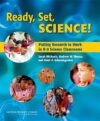 Ready Set Science!: Putting Research to Work in