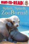 Splish Splash Zooborns!: Ready-To-Read Level 1