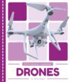 Drones (21st Century Inventions)