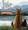 Jake the Growling Dog Shares His Trail: A Childre
