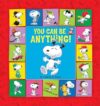 You Can Be Anything! (Peanuts)