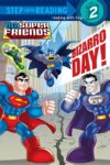 Bizarro Day! (DC Super Friends)(Step Into Reading)