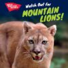 Watch Out for Mountain Lions! (Wild Backyard Anima