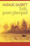 Tuck Para Siempre = Tuck Everlasting (Spanish)