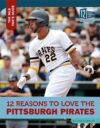 12 Reasons to Love the Pittsburgh Pirates (Mlb Fan