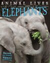 Elephants (Animal Lives)