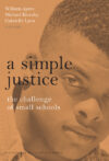 Simple Justice: The Challenge for Small Schools