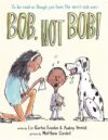 Bob Not Bob!: *To Be Read as Though You Have the