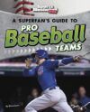 Superfan's Guide to Pro Baseball Teams