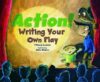 Action!: Writing Your Own Play (Writer's Toolbox)