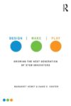 Design Make Play: Growing the Next Generation of