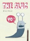 Slug: The Disgusting Critters Series (Disgust(HC)
