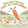 You Are the Pea and I Am the Carrot