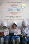 Three Cups of Tea: One Man's Mission to Promote Pe