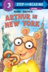 Arthur in New York (Step Into Reading Level 3)