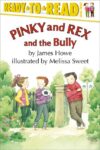 Pinky and Rex and the Bully (Ready-To-Read Level 3