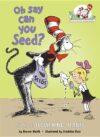 Oh Say Can You Seed?: All about Flowering Plants