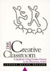 Creative Classroom: A Guide for Using Creat Prek-6