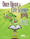 Once Upon a Life Science Book: 12 Interdisciplinar