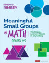 Meaningful Small Groups in Math Gr K-5