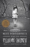Miss Peregrine's Home for Peculiar Children #1(HC)