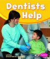 Dentists Help (Our Community Helpers)