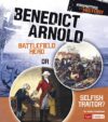 Benedict Arnold: Battlefield Hero or Selfish Trait