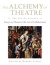 Alchemy of Theatre: The Divine Science: Essays on