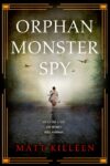 Orphan Monster Spy