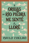 Orillas del Rio Piedra me sente y llore / By th
