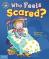 Who Feels Scared?: A Book about Being Afraid