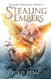 Stealing Embers #1 (Fallen Legacies)