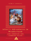 Alice's Adventures in Wonderland (Everyman's Libra