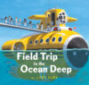 Field Trip to the Ocean Deep (HC)