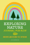 Exploring Nature Journal for Kids: Observe and Re