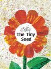 Tiny Seed: Miniature Ed. (World of Eric Carle)
