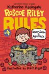 Never Swim in Applesauce #4 (Roscoe Riley Rules)
