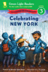 Celebrating New York ( Green Light Readers Lvl 3 )