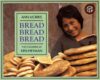 Bread Bread Bread ( Foods of the World )