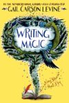 WRITING MAGIC : CREATING STORIES THAT FL