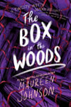 Box in the Woods #4 (Truly Devious)