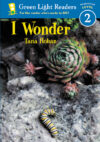 I Wonder (Green Light Readers Level 2)