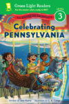 Celebrating Pennsylvania: 50 States to (LVL 3)