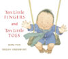 Ten Little Fingers and Ten Little Toes (HC)