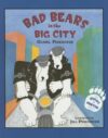 BAD BEARS IN THE BIG CITY