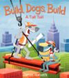 BUILD  DOGS  BUILD : TALL TAIL