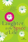 LAUGHTER IS THE SPICE OF LIFE