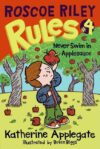 Never Swim in Applesauce #4 (Roscoe Riley Rules)