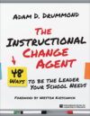 Instructional Change Agent: 48 Ways to Be the Lead