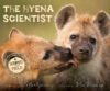 Hyena Scientist ( Scientists in the Field )